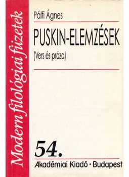 Pálfi Ágnes - Puskin-elemzések Pálfi Ágnes - Puskin-elemzések, Budapest 1997 antikvár könyv