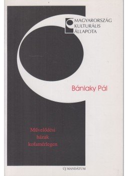 Bánlaky Pál - Művelődési házak kofamérlegen Bánlaky Pál - Művelődési házak kofamérlegen, Budapest 1997 antikvár könyv