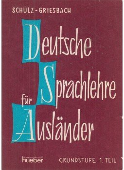 Heinz Griesbach, Dora Schulz - Deutsche Sprachlehre für Ausländer 1. Heinz Griesbach, Dora Schulz - Deutsche Sprachlehre für Ausländer 1., München 1971 antikvár könyv