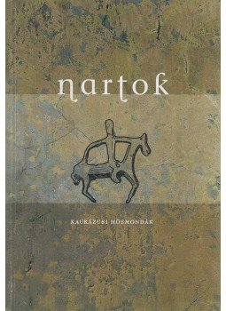 Fazekas Zsuzsa - Nartok - Kaukázusi hősi mondák Fazekas Zsuzsa - Nartok - Kaukázusi hősi mondák, Budapest 2009 antikvár könyv