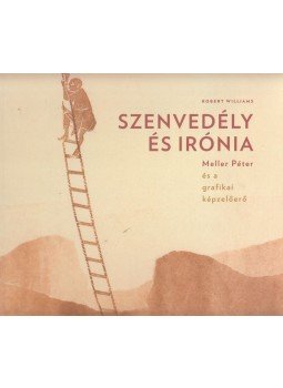 Robert Williams - Szenvedély és irónia Robert Williams - Szenvedély és irónia, Budapest 2017 antikvár könyv