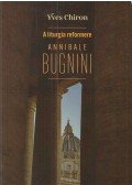 Yves Chiron - A liturgia reformere Annibale Bugnini