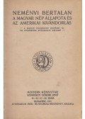 Neményi Bertalan - A magyar nép állapota és az amerikai kivándorlás