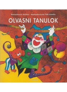 Romankovics András, Romankovicsné Tóth Katalin - Olvasni tanulok Romankovics András, Romankovicsné Tóth Katalin - Olvasni tanulok, Mogyoród 1999 antikvár könyv