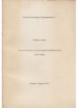 Prónai Csaba - Cigánykutatás és kulturális antropológia Prónai Csaba - Cigánykutatás és kulturális antropológia, Budapest 1995 antikvár könyv