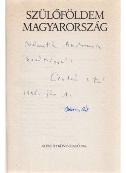  - Szülőföldem Magyarország (többszörösen dedikált és aláírt), Budapest 1986 antikvár könyv