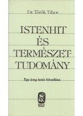 Dr. Török Tibor - Istenhit és természettudomány