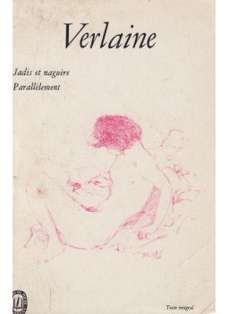 Paul Verlaine - Jadis et Naguere / Parallelement Paul Verlaine - Jadis et Naguere / Parallelement, Paris 1972 antikvár könyv