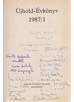 Lengyel Balázs, Lakatos István (szerk.), Nemes Nagy Ágnes (szerk.) - Újhold-Évkönyv 1987/1 (Nemes Nagy Ágnes és Kornis Mihály által dedikált, a szerzőtársak által aláírt ), Budapest 1987 antikvár könyv