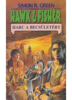 Green, Simon R. - Harc a becsületért Green, Simon R. - Harc a becsületért, Debrecen 1992 antikvár könyv
