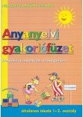 Antalné Dr. Szabó Ágnes - Anyanyelvi gyakorlófüzet 1-2.