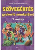 Bakné Moldoványi Anikó - Szövegértés - gyakorló munkafüzet 1. osztály