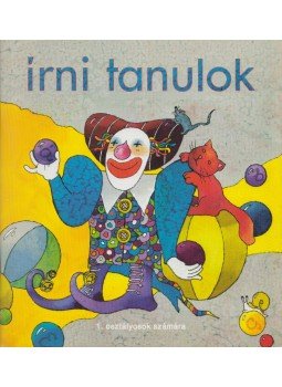 Romankovics András, Romankovicsné Tóth Katalin - Írni tanulok Romankovics András, Romankovicsné Tóth Katalin - Írni tanulok, Mogyoród 1995 antikvár könyv
