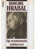 Bohumil Hrabal - Egy osztályismétlő emlékezései