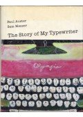 Paul Auster,Sam Messer - The Story of My Typewriter