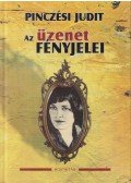 Pinczési Judit - Az üzenet fényjelei