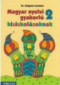 Dr. Galgóczi Lászlóné - Magyar nyelvi gyakorló kisiskolásoknak 2.