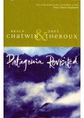 Bruce Chatwin,Paul Theroux - Patagonia Revisited