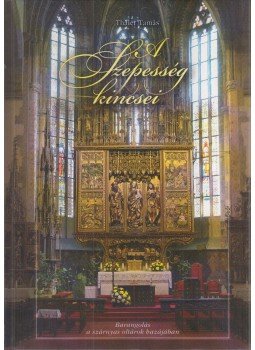 Thaler Tamás - A Szepesség kincsei Thaler Tamás - A Szepesség kincsei, 2008 antikvár könyv