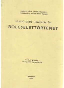 Hosszú Lajos, Bolberitz Pál - Bölcselettörténet Hosszú Lajos, Bolberitz Pál - Bölcselettörténet, Budapest 1994 antikvár könyv