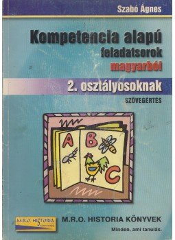 Szabó Ágnes - Kompetencia alapú feladatsorok magyarból 2. osztályosoknak, Budapest 0 antikvár könyv