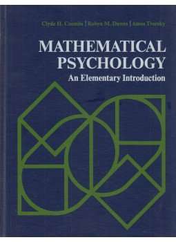 Clyde H. Coombs, Robyn M. Dawes, Amos Tversky - Mathematical psychology Clyde H. Coombs, Robyn M. Dawes, Amos Tversky - Mathematical psychology, New Jersey 1973 antikvár könyv