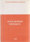 Medvigy Mihály dr. - Isten népének története