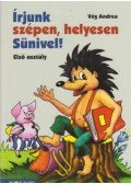 Vég Andrea - Írjunk szépen, helyesen Sünivel! - Első osztály