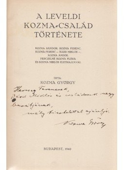 Kozma György - A leveldi Kozma-család története (Herczeg Ferenc számára dedikált), Budapest 1940 antikvár könyv