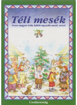 Csörgő Anikó (szerk.) - Téli mesék, Budapest 2003 antikvár könyv