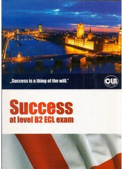 Szercser Johanna, Papp Eszter - Success at level B2 ECL exam Szercser Johanna, Papp Eszter - Success at level B2 ECL exam, Kaposvár 2009 antikvár könyv