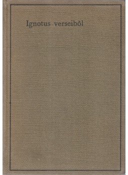 Ignotus - Ignotus verseiből, Budapest 1918 antikvár könyv