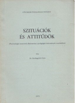 Dr. Kerékgyártó Imre - Szituációk és attitűdök Dr. Kerékgyártó Imre - Szituációk és attitűdök, null 1975 antikvár könyv