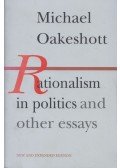 Michael Oakeshott - Rationalism in Politics and other essays
