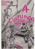 Róheim Géza - A csurunga népe