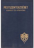 Bagdy István,Farkas Ferenc,Pécsi Illés,Follajtár Ernő,Foris Anna - Pestszenterzsébet, Kispest és környéke