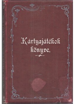 Parlaghy Kálmán szerk. - Kártyajátékok Könyve, Budapest 1889 antikvár könyv