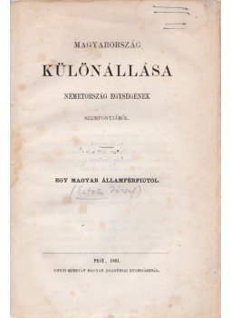 Eötvös József - Magyarország különállása Németország egységének szempontjából, Pest 1861 antikvár könyv