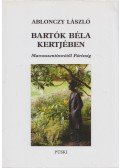 Ablonczy László - Bartók Béla kertjében