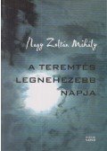 Nagy Zoltán Mihály - A teremtés legnehezebb napja