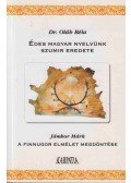 Oláh Béla Dr.,Jámbor Márk - Édes magyar nyelvünk szumir eredete / A finn-ugor elmélet megdöntése