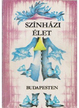  - Színházi élet Budapesten 1986 (többszörösen dedikált és aláírt), Budapest 1986 antikvár könyv