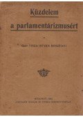 Tisza István - Küzdelem a parlamentárizmusért