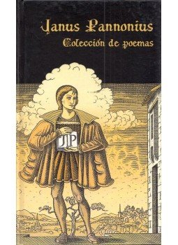 Janus Pannonius - Colección de poemas Janus Pannonius - Colección de poemas, Budapest 2019 antikvár könyv