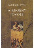 Sándor Iván - A regény jövője