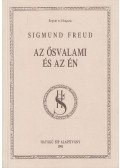 Sigmund Freud - Az Ősvalami és az Én