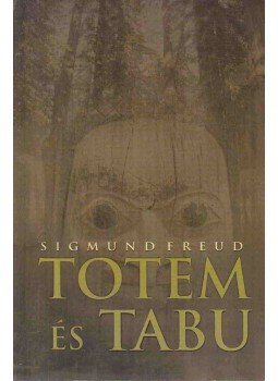 Sigmund Freud - Totem és tabu Sigmund Freud - Totem és tabu, null 2011 antikvár könyv
