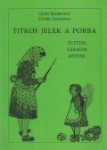Ujvári Benjáminné Sztraka Zsuzsánna,Réthey Prikkel Miklós - Titkos jelek a porba