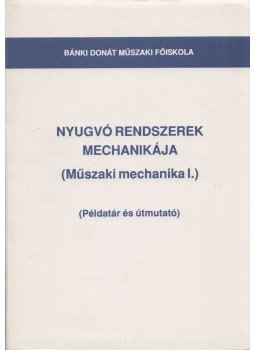 Dr. Kósa Csaba, Gyurcsovics Lajosné, Halassy István, Horváth Sándor, Kovács Gyula, Kriza Kálmán - Nyugvó rendszerek mechanikája I. Dr. Kósa Csaba, Gyurcsovics Lajosné, Halassy István, Horváth Sándor, Kovács Gyula, Kriza Kálmán - Nyugvó rendszerek mechanikája I., Budapest 0 antikvár könyv