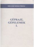 Dr. Kósa Csaba,Körtvélyesi Géza,Kriza Kálmán,Szabó Endre,Dr. Kósa Csabáné - Géprajz, gépelemek I.